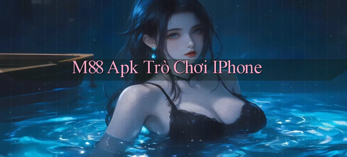 m88 apk trò chơi iPhone