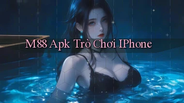 m88 apk trò chơi iPhone