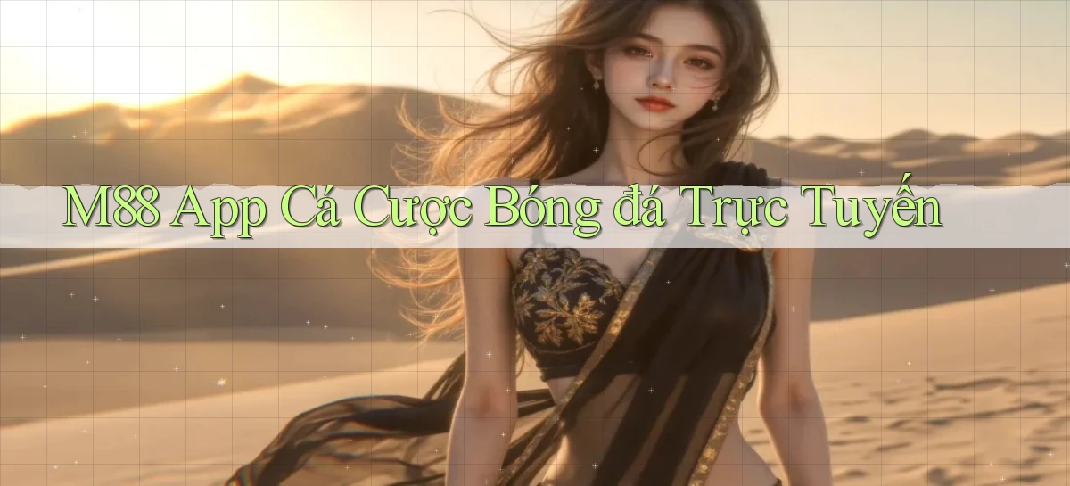 m88 app cá cược bóng đá trực tuyến