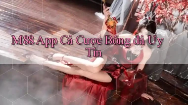 m88 app cá cược bóng đá uy tín