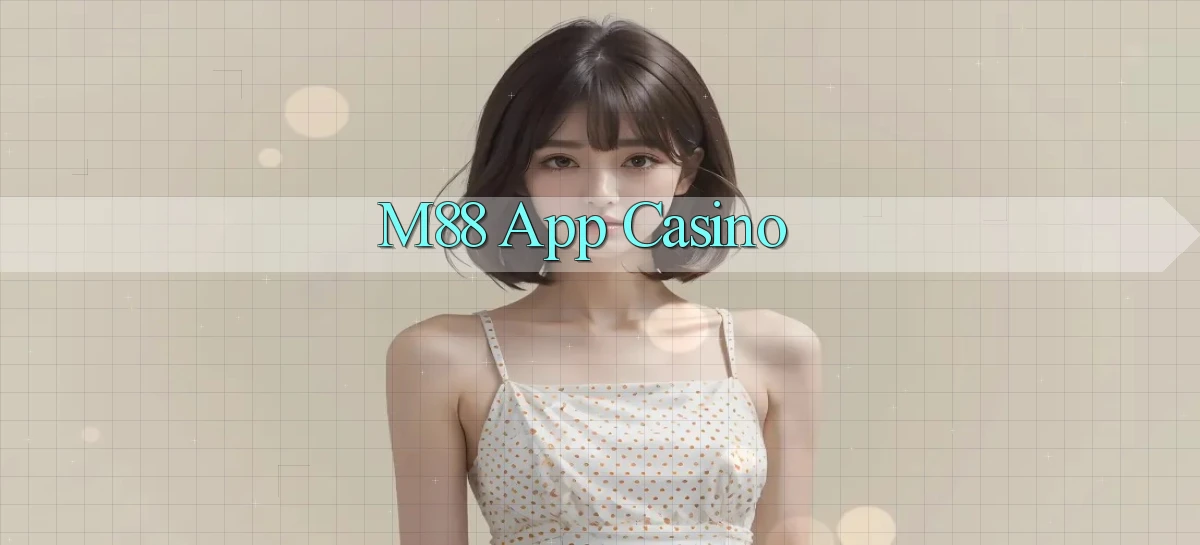 m88 app casino