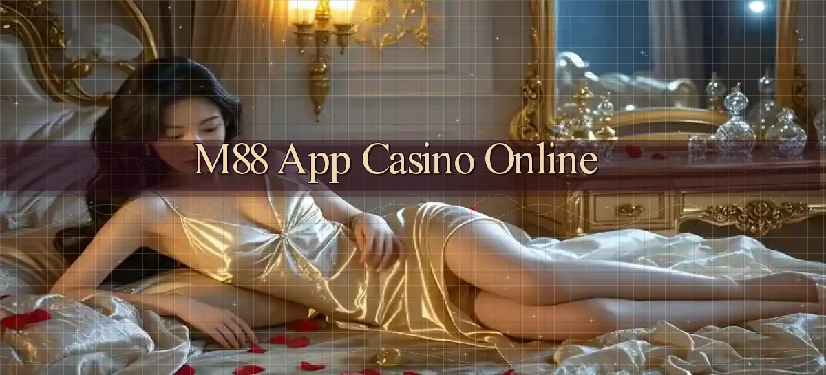 m88 app casino online