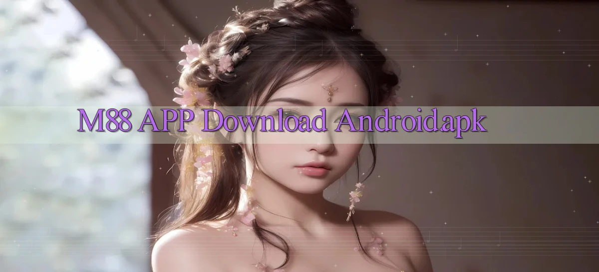 m88 APP download Android.apk
