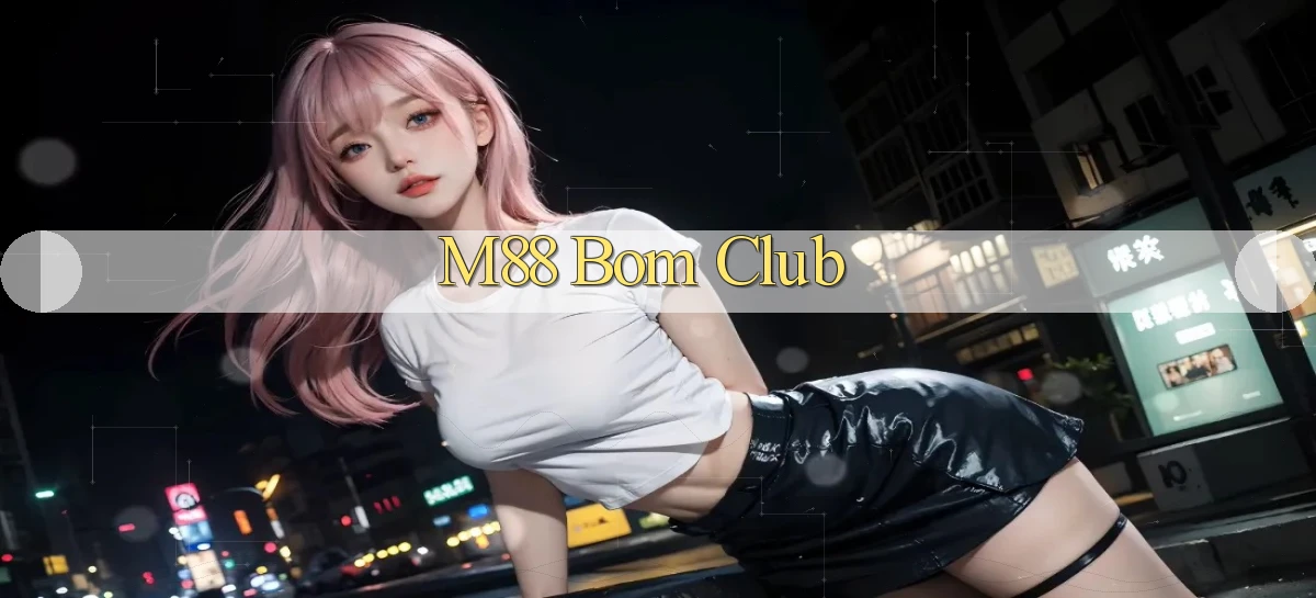 m88 bom club