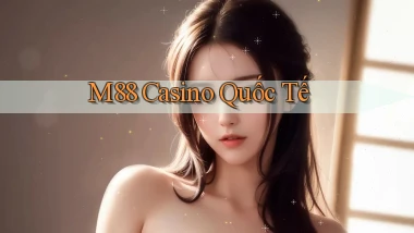 m88 casino quốc tế