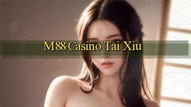 m88 casino tài xỉu