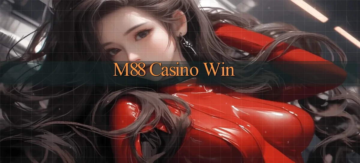 m88 casino win