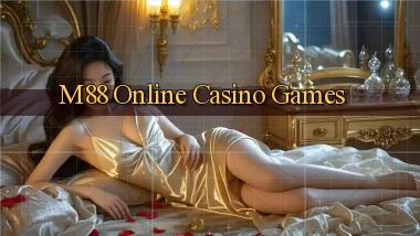 m88 Online Casino Games