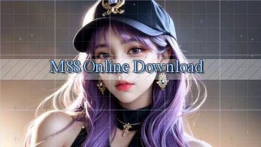 m88 Online Download