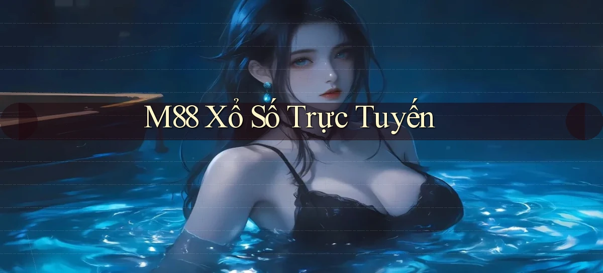 m88 Xổ số trực tuyến