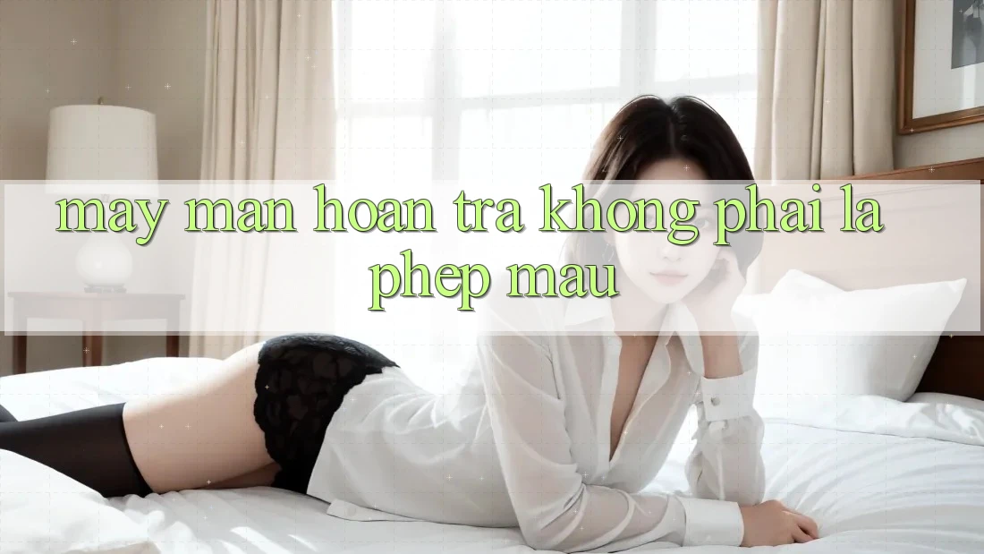 “May Mắn Hoàn Trả” Không Phải Là Phép Màu