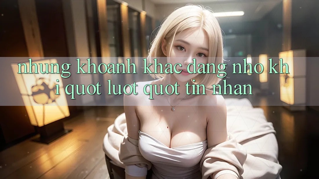 Những khoảnh khắc đáng nhớ khi " lướt" tin nhắn Những khoảnh khắc đáng nhớ khi " lướt" tin nhắn