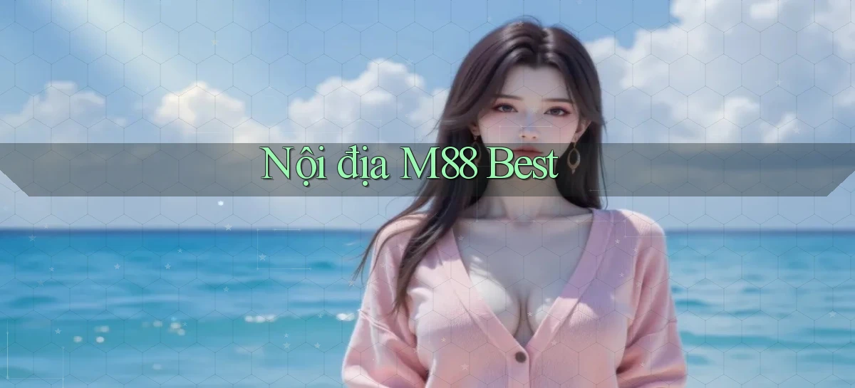 nội địa m88 best