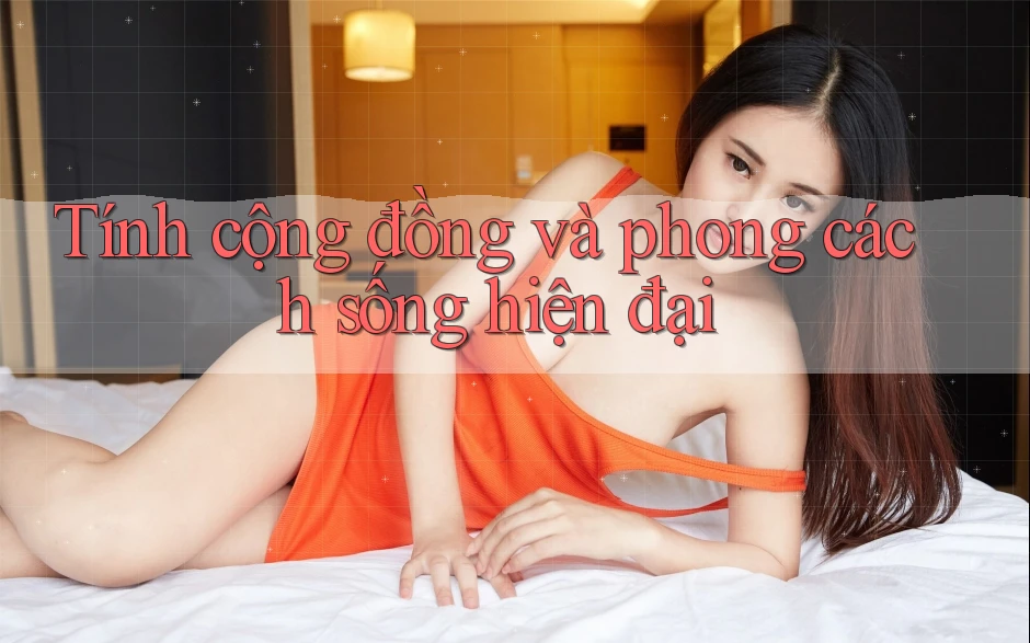 Tính cộng đồng và phong cách sống hiện đại