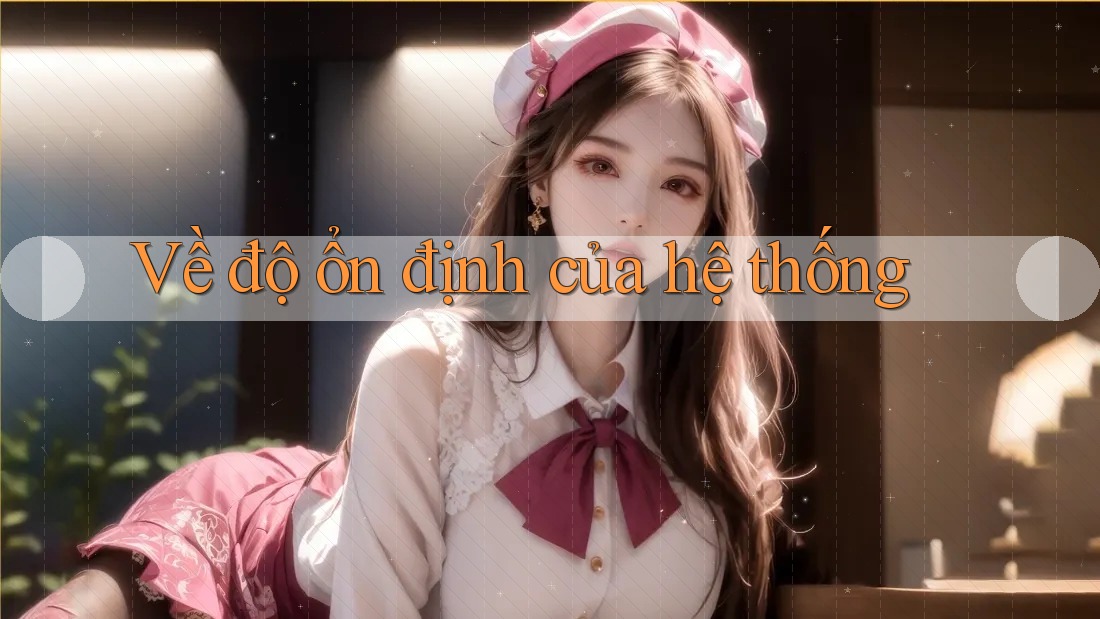 Về độ ổn định của hệ thống