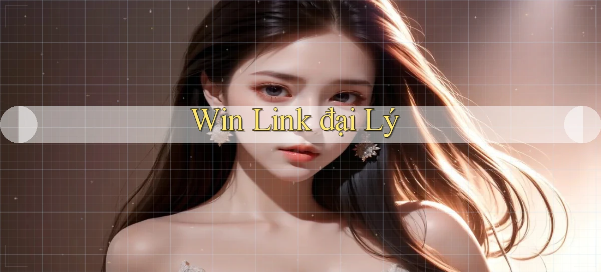 win Link đại lý