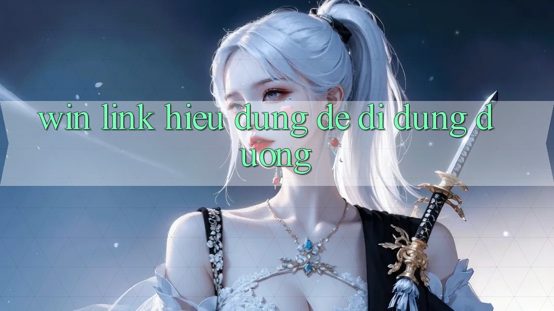 “Win Link” – Hiểu Đúng Để Đi Đúng Đường